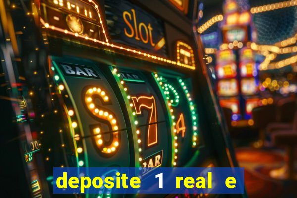 deposite 1 real e ganhe 10